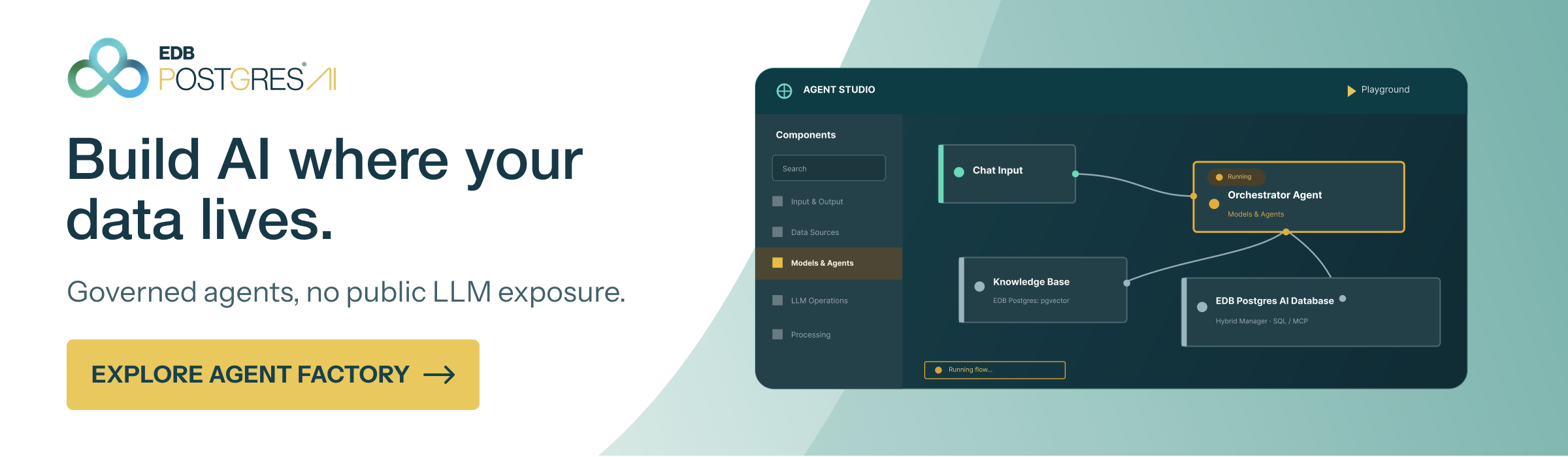 EDB Postgres AI. Build AI where your data lives. Governed agents, no public LLM exposure. Explore Agent Factory.